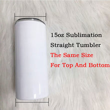 Load image into Gallery viewer, Sublimation 15 oz straight tumblers